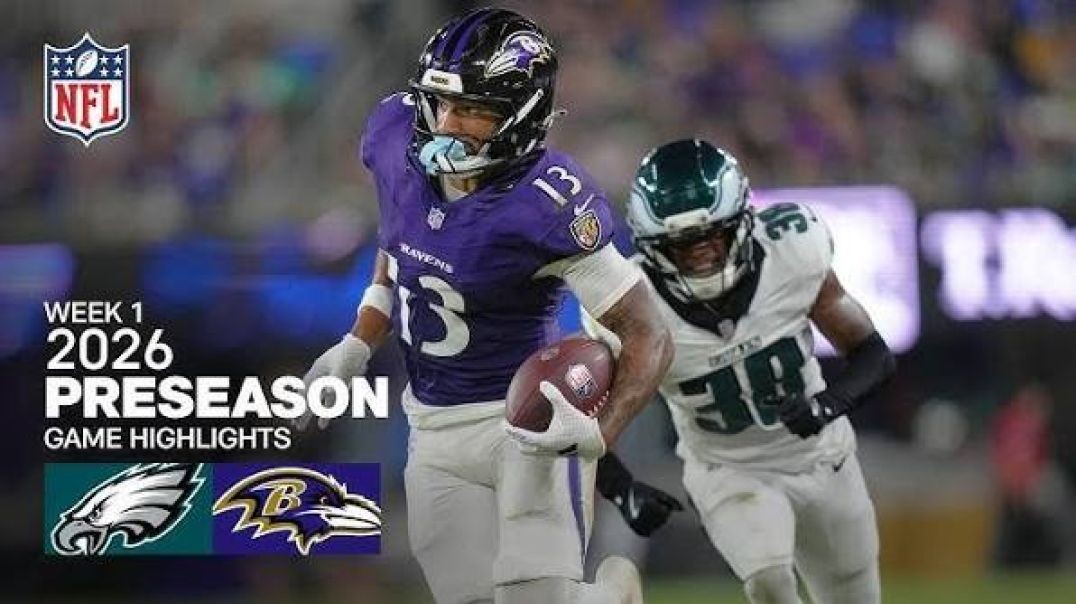 PHILIDELPHIA EAGLES VS BALTIMORE RAVENS WEEK 1 PRESEASON