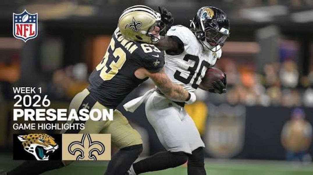 JACKSONVILLE JAGUARS VS NEW ORLEANS SAINTS WEEK 1 PRESEASON
