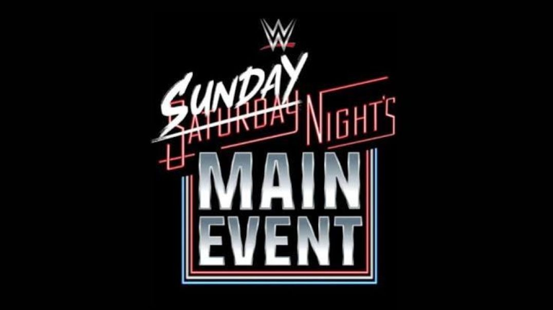 WWE SUNDAY NIGHT MAIN EVENT